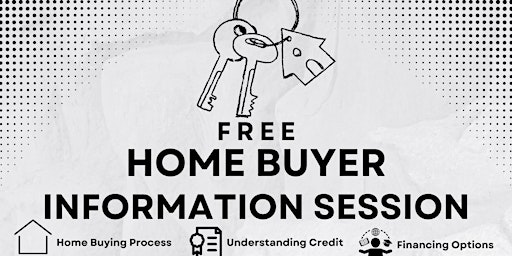 Imagem principal do evento Free Home Buyer Information Session