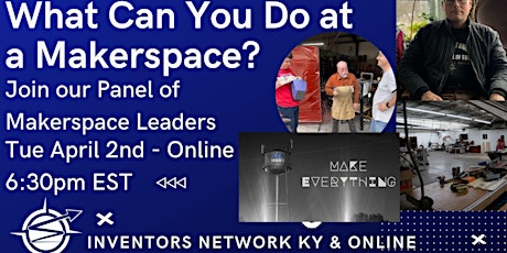 What Can You Do at a Makerspace? at Inventors Network KY & Online primary image