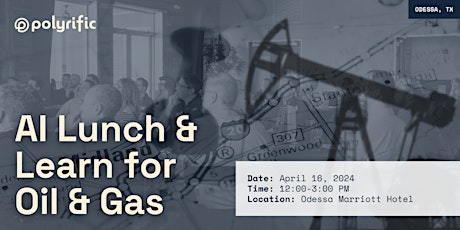 AI Lunch & Learn for Oil & Gas
