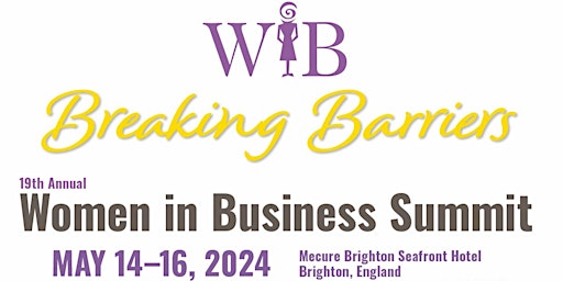 Primaire afbeelding van 19th Annual Women in Business Summit - England