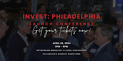 Immagine principale di Invest: Philadelphia 5th Anniversary Edition Launch Conference 