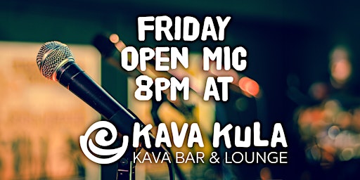 Hauptbild für Friday is Open Mic Night at Kava Kula