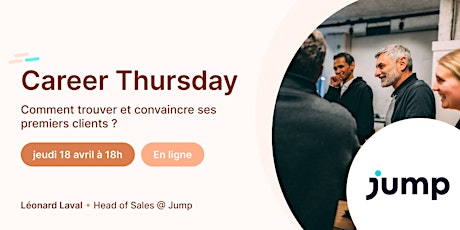 Career Thursday : Comment trouver et convaincre ses premiers clients ?