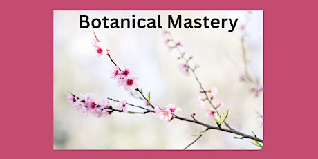 Botanical Mastery Class 2