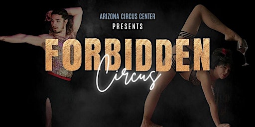 Arizona Circus Center Presents "Forbidden"  primärbild