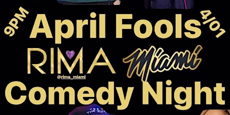 RIMA Miami Standup Comedy Night! April Fools!