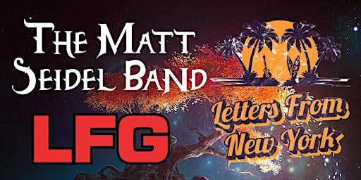 Hauptbild für LFG, The Matt Seidel Band, Letters From New York, Paul Anthony, & more