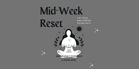 Mid-Week Reset: Yin Yoga + Sound Bath