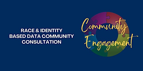 Primaire afbeelding van Race and Identity-Based Data Community Consultation