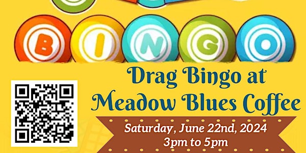 Drag Bingo at Meadow Blues Coffee