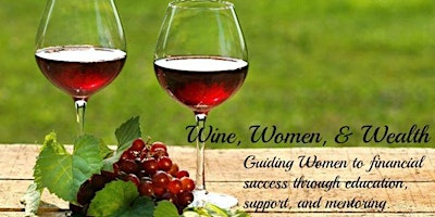 Imagen principal de Wine, Women, Wealth - Kaufman County