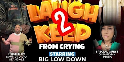 Imagem principal do evento Laugh 2 Keep from Crying