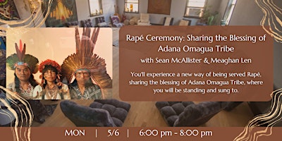Rapé Ceremony: Sharing the Blessing of Adana Omagua Tribe