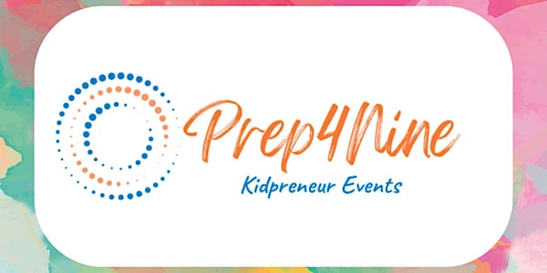 Memon Supermarket and Prep4Nine present the 6th Kidpreneur Event