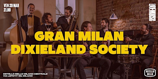 Immagine principale di Gran Milan Dixieland Society • LIVEMUSIC! • Ostello Bello Milano Centrale 