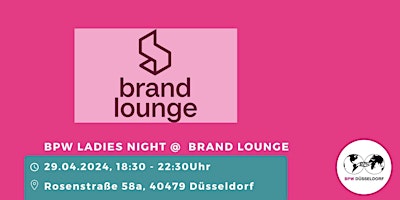 Imagem principal do evento BPW Düsseldorf Ladies Night bei Brand Lounge