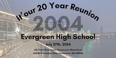 Imagem principal do evento Evergreen High School Class of 2004 20 Year Reunion