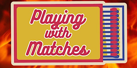 Playing With Matches: An Improvised Game Show
