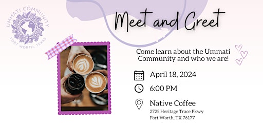 Primaire afbeelding van Meet and Greet  - Ummati Community Fort Worth