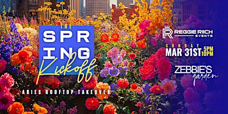 The Spring Kickoff 2024 - Aries Rooftop Takeover - Easter Weekend!