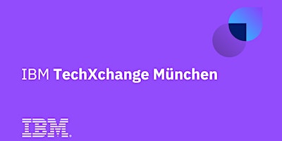 Hauptbild für IBM TechXchange München