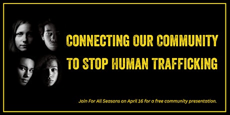 Connecting Our Community to Stop Human Trafficking