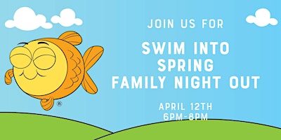 Primaire afbeelding van Swim into Spring-Family Night out