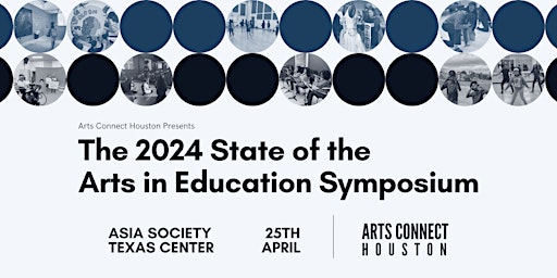Primaire afbeelding van Arts Connect Houston's 2024 State of the Arts in Education Symposium