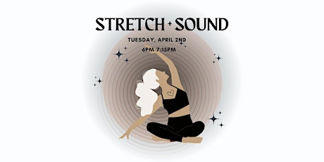Stretch + Sound