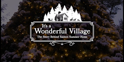 It's a Wonderful Village - The Story Behind Santa's Summer Home primary image