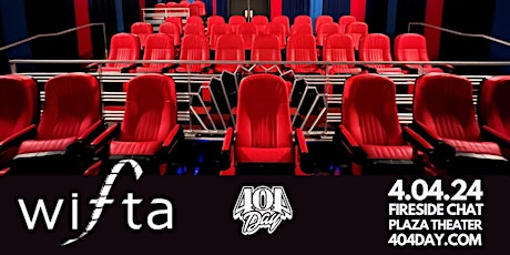 404 DAY PRESENTS: WIFTA Fireside Chat at Plaza Theatre