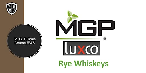 M.G.P. Rye Whiskeys Tasting Class BYOB (Course #376)