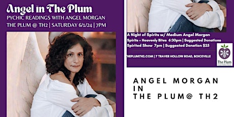 The Plum @ TH2  Presents Medium ANGEL MORGAN