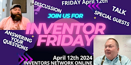 Imagen principal de INVENTOR FRIDAY LIVE at Inventors Network Online April 12th