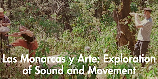 Imagen principal de Las Monarcas y Arte: Exploration of Sound and Movement