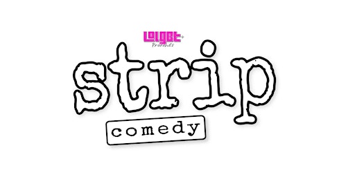 Strip Comedy - A Stand-Up Comedy Show primary image