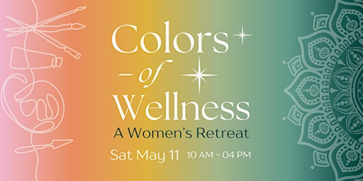 Immagine principale di Colors of Wellness: A Women's Art & Holistic Healing Retreat 