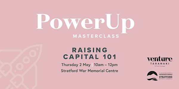 PowerUp Masterclass - Raising Capital 101