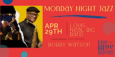 Imagem principal do evento Monday Night Jam Session:  Louis Neal Big Band Featuring Bobby Watson