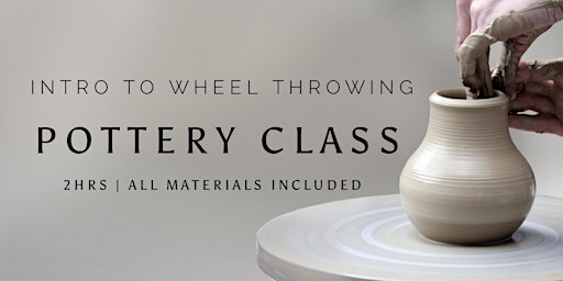 Intro To Wheel Throwing:  A One-Time Pottery Class primary image