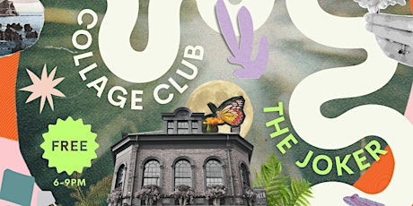 COLLAGE CLUB at THE JOKER