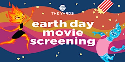 Image principale de The Yards Earth Day Movie Night: Elemental