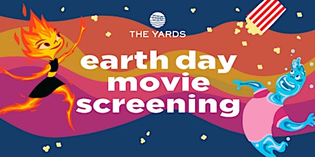 The Yards Earth Day Movie Night: Elemental