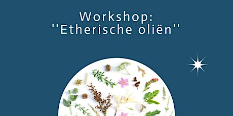 Workshop Etherische Oliën