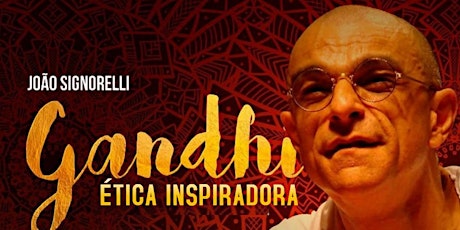 Gandhi a Ética Inspiradora - 2019 primary image