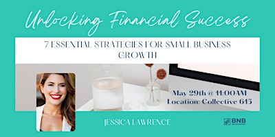 Imagem principal do evento Unlocking Financial Success: 7 Essential Strategies for Small Business Growth