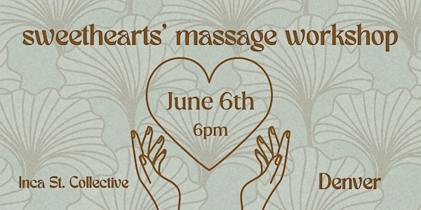 Sweethearts' Massage Workshop (Denver)