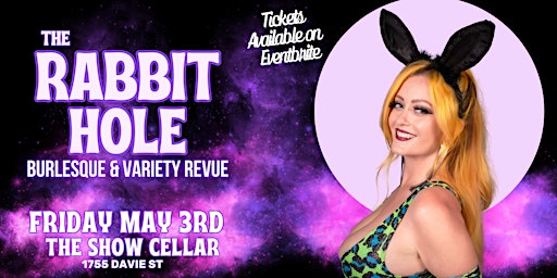 The Rabbit Hole Burlesque & Variety Revue at The Show Cellar primary image