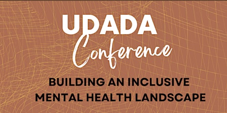 Udada Conference: Building an Inclusive Mental Health Landscape