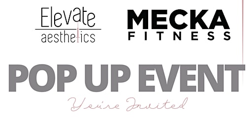 Imagem principal do evento Elevate Aesthetics POP-UP @ Mecka Fitness in the Strip